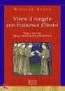 BLOCK WIESLAV, Vivere il vangelo con Francesco d