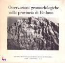 ISTITUTO BELLUNESE, Osservazioni geomorfologiche sulla provincia BL