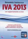 SANTACROCE BENEDETTO, IVA 2013 Con aggiornamento on line
