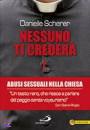 SCHERER DANIELLE, Nessuno ti creder