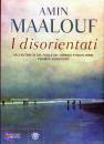 Maalouf Amin, I disorientati