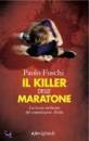 FOSCHI PAOLO, killer delle maratone