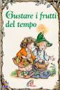 MORROW CAROL ANN, Gustare i frutti del tempo