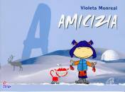 MONREAL VIOLETA, Amicizia