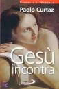 CURTAZ PAOLO, Ges incontra