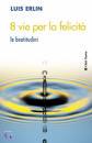 ERLIN LUIS, 8 vie per la felicit Le beatitudini
