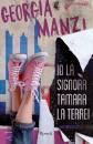 MANZI GIORGIA, Io la signora Tamara la terrei