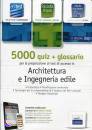 EDITEST., 5000 quiz Architettura e Ingegneria + glossario