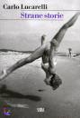LUCARELLI CARLO, strane storie