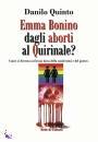 QUINTO DANILO, Emma Bonino dagli aborti al Quirinale ?