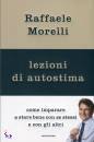 MORELLI RAFFAELE, Lezioni di autostima