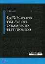 BALZANELLI MATTEO, La disciplina fiscale del commercio elettronico