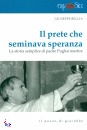 BELLIA GIUSEPPE, Il prete che seminava speranza Padre Pugliesi
