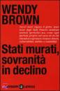 BROWN WENDY, stati murati, sovranita
