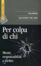 SANTONI DE SIO, Per colpa di chi Mente responsabilit e diritto