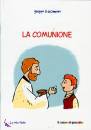 GRUPPO IL SICOMORO, La comunione