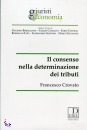 CROVATO FRANCESCO, Il consenso nella determinazione dei tributi