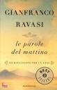 RAVASI GIANFRANCO, Le parole del mattino