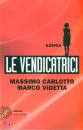 CARLOTTO - VIDETTA, Le vendicatrici. Ksenia