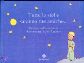 SAINT-EXUPERY A., Tutte le stelle saranno tue amiche