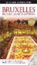 GUIDE MONDADORI, Bruxelles. Bruges, Gand e Anversa