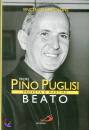 BERTOLONE VINCENZO, Padre Pino Pugliesi Profeta e martire Beato