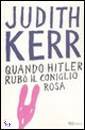KERR JUDITH, Quando Hitler rub il coniglio rosa