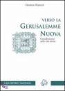 FADALTO GIORGIO, Verso la Gerusalemme Nuova