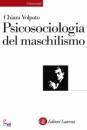 VOLPATO CHIARA, psicosociologia del maschilismo