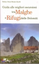 DIMAI-ZANOLLI, Malghe e rifugio delle Dolomiti. Guida escursioni