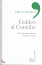 MELLONI ALBERTO, Galileo al Concilio