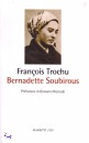 TROCHU FRANCOIS, Bernadette Soubirous