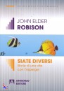 ROBISON JHON ELDER, Siate diversi