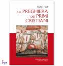 HEID STEFAN, La preghiera dei primi cristiani