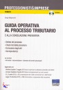 MOGOROVICH SERGIO, Guida operativa al processo tributario