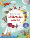 USBORNE, Il libro dei perch Sollevo e scopro