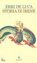 DE LUCA ERRI, Storia di Irene