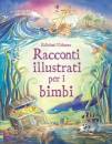 USBORNE EDITORE, Racconti illustrati per i bimbi