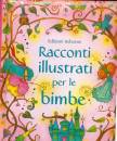 USBORNE EDIZIONI, Racconti illustrati per le bimbe