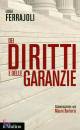 FERRAJOLI LUIGI, Dei diritti e delle garanzie