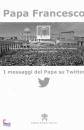 immagine di I messaggi del Papa su Twitter
