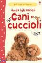 GUIDA AGLI ANIMALI, Cani e cuccioli
