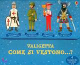 VALIGETTA, Come si vestono ? (4 libretti + 4 anni)