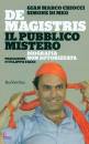 CHIOCCI - DI MEO, De Magistris il pubblico mistero