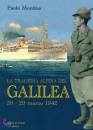 MONTINA PAOLO, La tragedia alpina del "Galilea" 28-29 marzo 1942