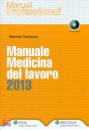 CAMPURRA GABRIELE, Manuale di medicina del lavoro 2013