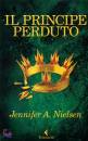 NIELSEN JENNIFER A., Il principe perduto