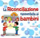 FERRERO - PEIRETTI, La riconciliazione raccontata ai bambini