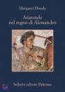 DOODY MARGARET, Aristotele nel regno di Alessandro