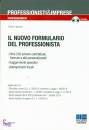 Vannoni Fulvio A., Il nuovo formulario del professionista